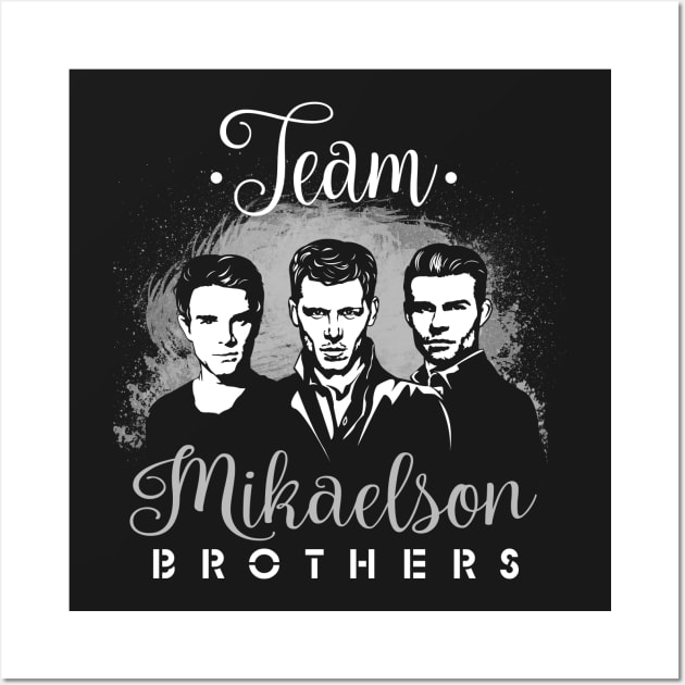 Team Mikaelson brothers Wall Art by KsuAnn